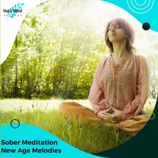 Sober Meditation New Age Melodies