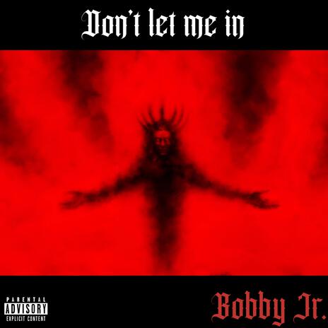 Don't let me in | Boomplay Music