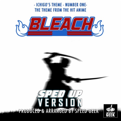 Ichigo's Theme - Number One (From Bleach) (Sped-Up Version) | Boomplay Music