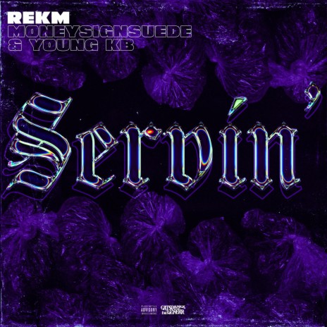 Servin ft. MoneySign Suede & Young KB | Boomplay Music