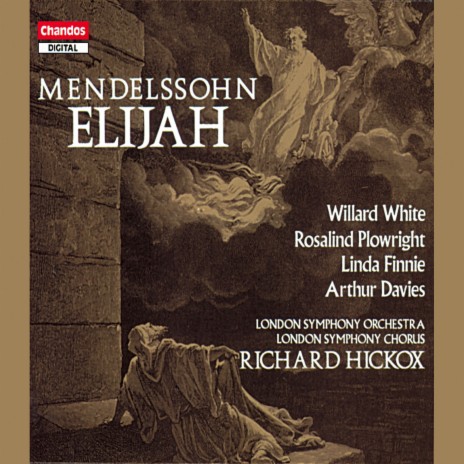 Elijah, Op. 70, MWV A25, Pt. 1: No. 1, Chorus ft. London Symphony Orchestra & London Symphony Chorus | Boomplay Music