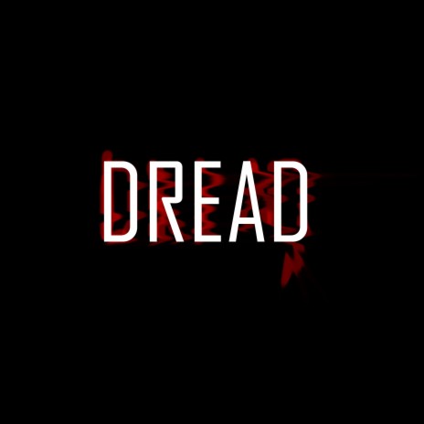 Dread | Boomplay Music