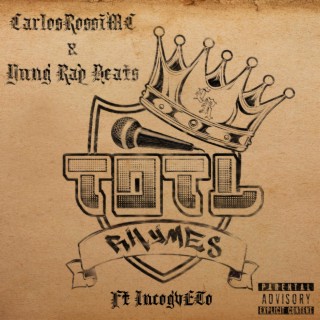 Top Of The Line Rhymes (Carlos Rossi) ft. Yung Rap Beats & IncogvETo lyrics | Boomplay Music