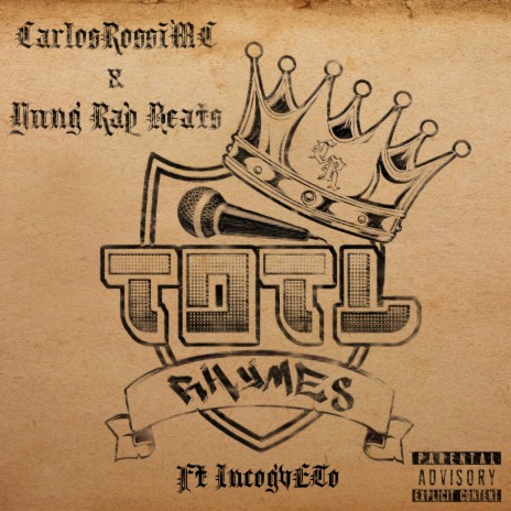 Top Of The Line Rhymes (Carlos Rossi) ft. Yung Rap Beats & IncogvETo | Boomplay Music