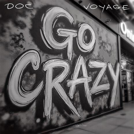 Go Crazy ft. Voyage | Boomplay Music