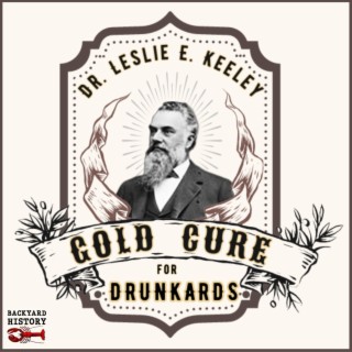 Dr. Leslie E. Keeley Gold Cure for Drunkenness: and the Rise, Fall, and Redemption of Fredericton’s Addiction Treatment Legacy