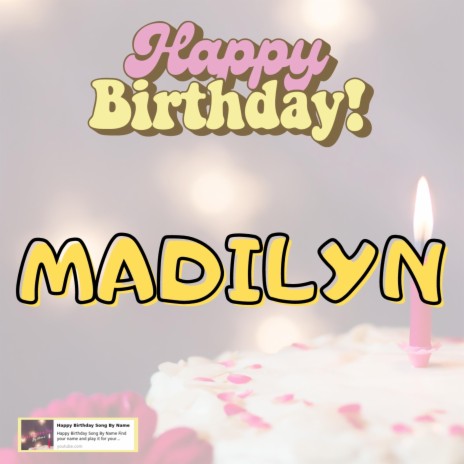 Happy Birthday MADILYN Song