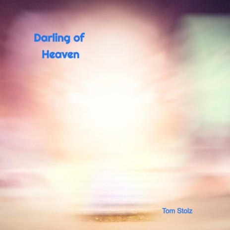 Darling of Heaven | Boomplay Music