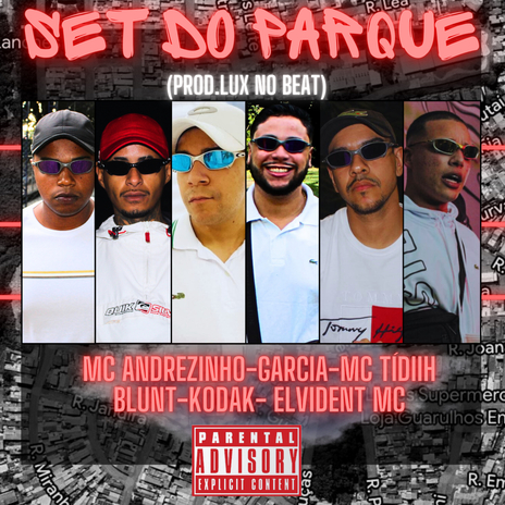 SET DO PARQUE ft. Elvident MC, MC ANDREZINHO, Mc Tídiih, Kodak & Blunt | Boomplay Music