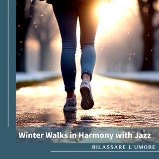 Winter Walks in Harmony with Jazz