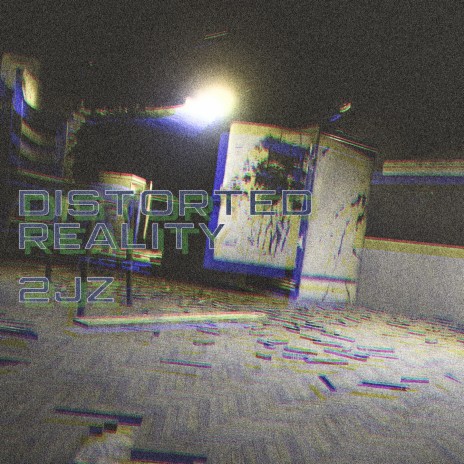 Distorted Reality | Boomplay Music