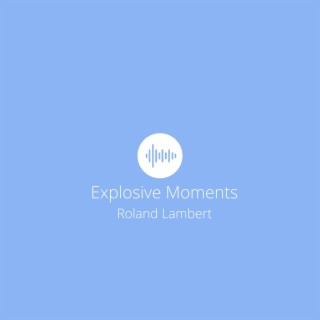 Explosive Moments