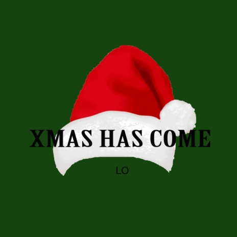 Xmas Has Come | Boomplay Music