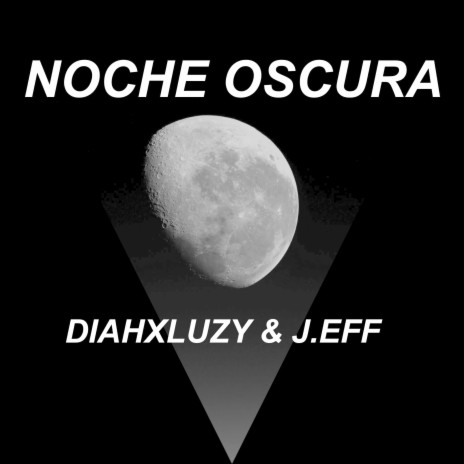 Noche Oscura ft. J.EFF | Boomplay Music