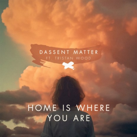 Home Is Where You Are ft. Tristan Wood | Boomplay Music