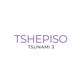 Tshepiso(tsunami 3)