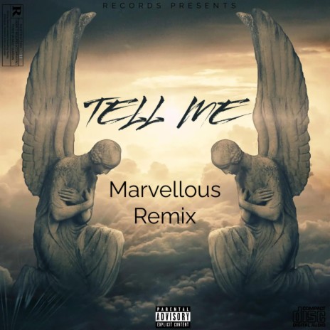 Tell Me (Marvellous Remix)