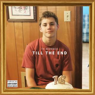 TILL THE END (Redux)