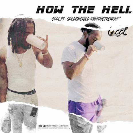 How the Hell ft. GoldenChild 4rmtheTrenches | Boomplay Music