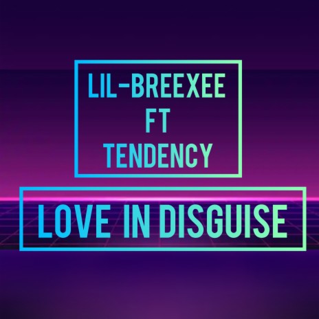 Love in Disguise ft. Tendency | Boomplay Music