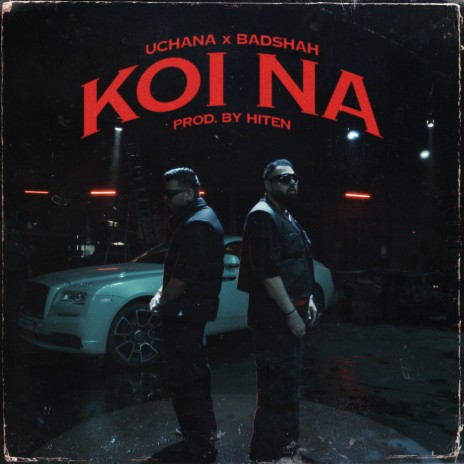 Koi Na ft. Uchana Amit & Hiten | Boomplay Music