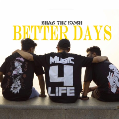 Better Days | Boomplay Music