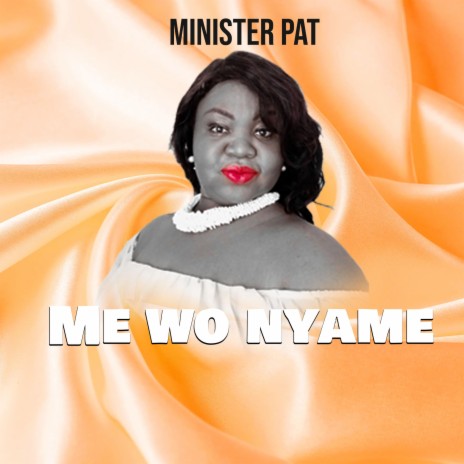 Me wo Nyame | Boomplay Music