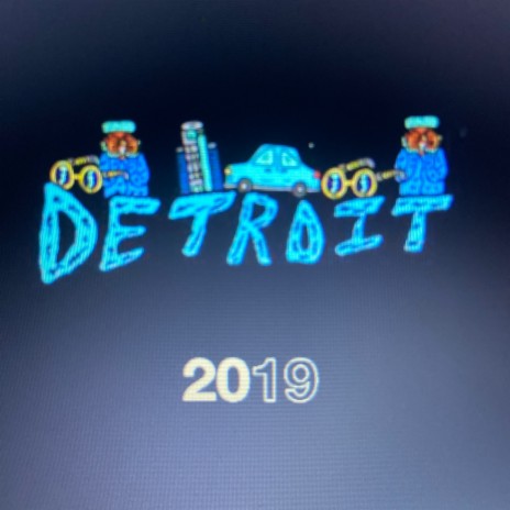 Detroit 2019 | Boomplay Music
