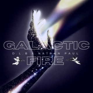 Galactic Fire ft. D.L.B_428 lyrics | Boomplay Music