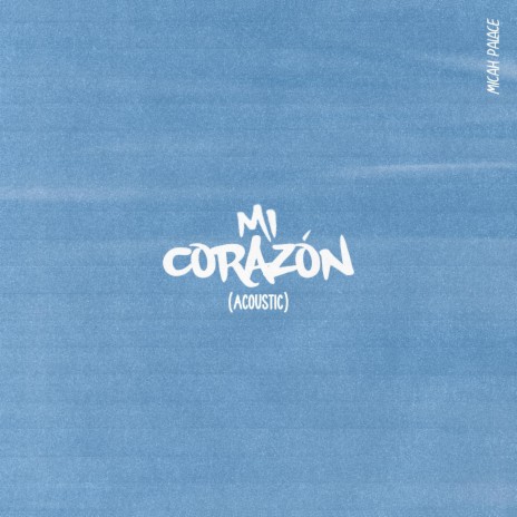 MI CORAZÓN (Acoustic) | Boomplay Music