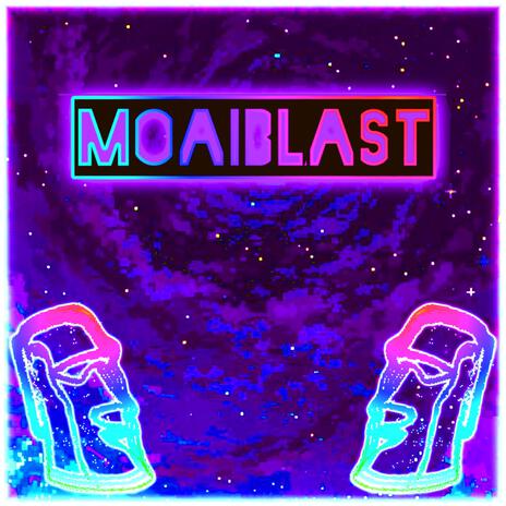 Moaiblast | Boomplay Music