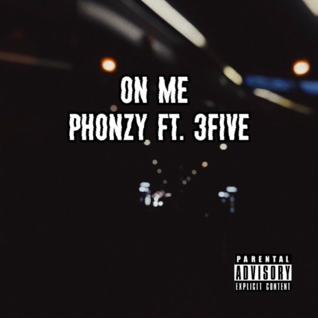 On me ft. 3 FIVE | Boomplay Music