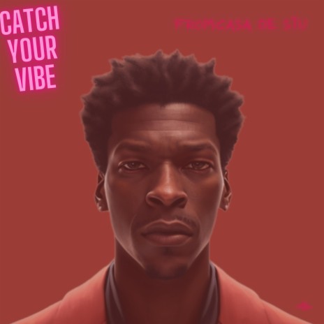 catch your vibe | Boomplay Music