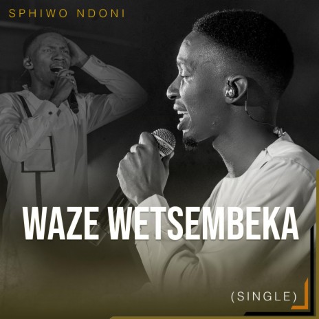 Waze Wetsembeka | Boomplay Music