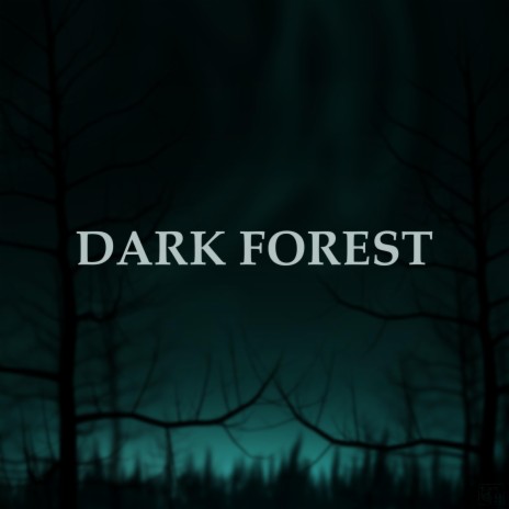 Dark Forest | Boomplay Music