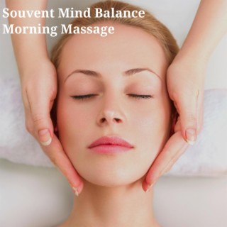 Souvent Mind Balance Morning Massage