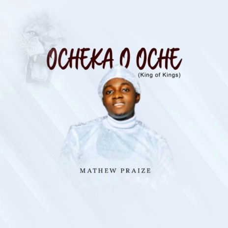 Ocheka o Oche (King of Kings) | Boomplay Music