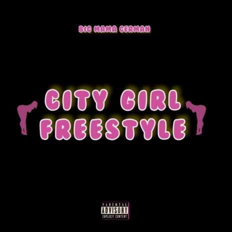 CITY GIRL FREESTYLE | Boomplay Music