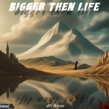 Bigger Then Life | Boomplay Music