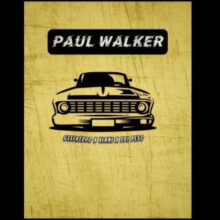 Paul Walker ft. VLane & Pdl peso lyrics | Boomplay Music
