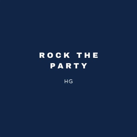 Rock The Party | Boomplay Music