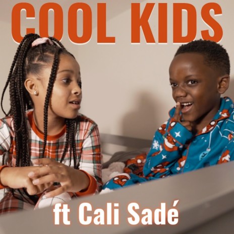 Cool Kids ft. Cali Sade