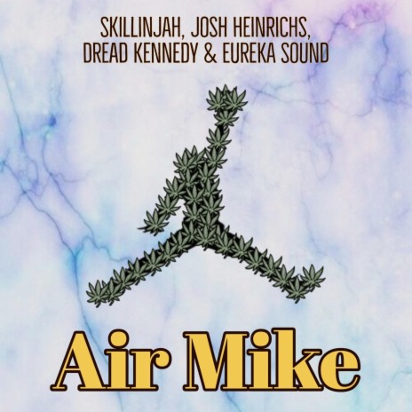 Air Mike (feat. Dread Kennedy & Eureka Sound) | Boomplay Music