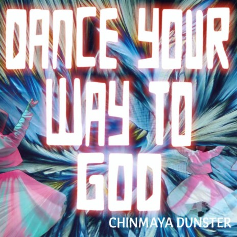 Dance Your Way to God | Boomplay Music