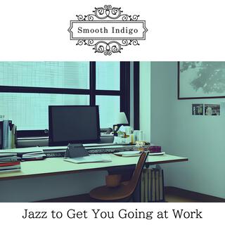 Jazz to Get You Going at Work