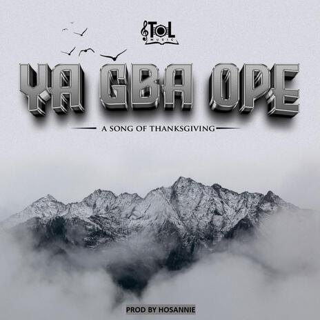 Ya gba ope (Live) ft. APPREHENDaina, Abayomi Oyebisi, Aderonke Momoh, Enoch Oniyide & Mercy Sunday | Boomplay Music