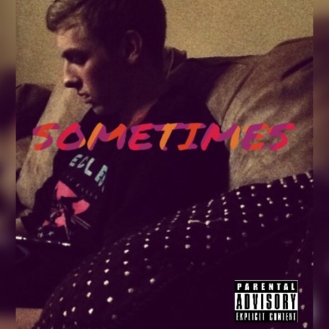 Sometimes ft. Prod. SLIGHT | Boomplay Music