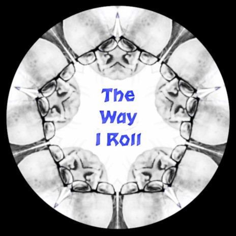 The Way I Roll | Boomplay Music