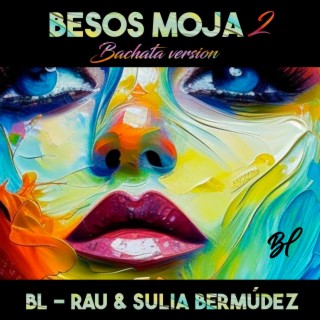 Besos moja2 (Bachata version)