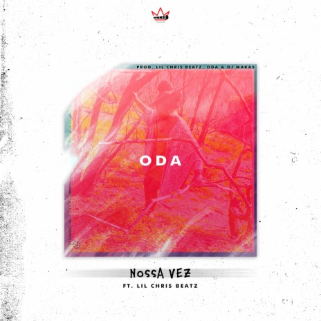 Nossa Vez ft. ODA & Lil Chris Beatz | Boomplay Music